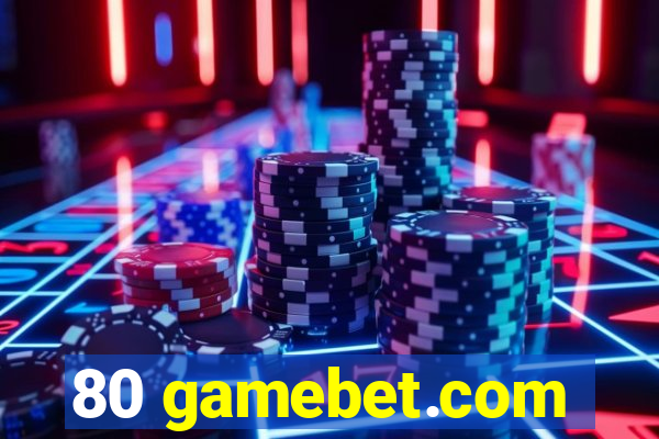 80 gamebet.com